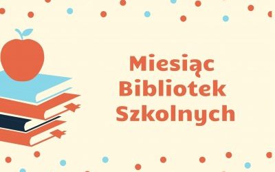 Miesiąc Bibliotek Szkolnych zakończony!